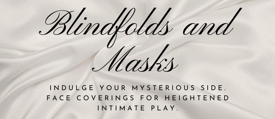 BLINDFOLDS & MASKS