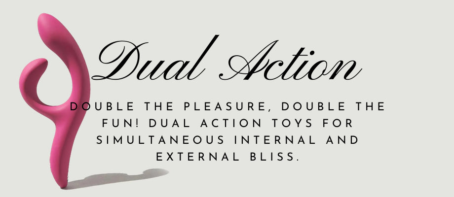DUAL ACTION